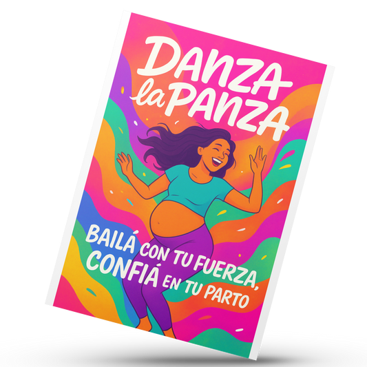 Danzalapanza: Bailá con tu fuerza, confiá en tu parto